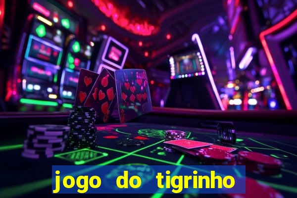 jogo do tigrinho em casa chinesa