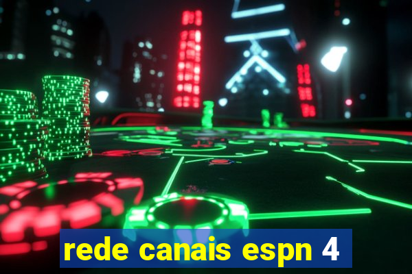 rede canais espn 4