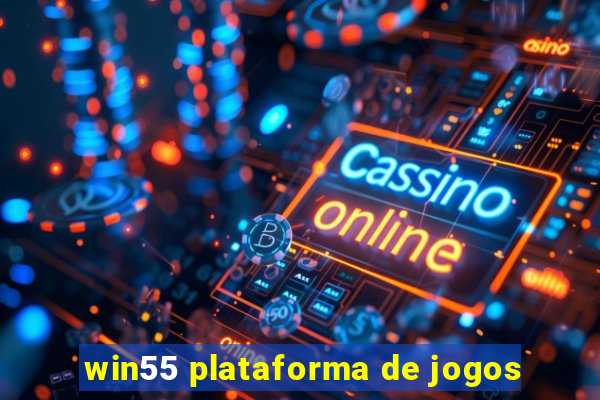 win55 plataforma de jogos