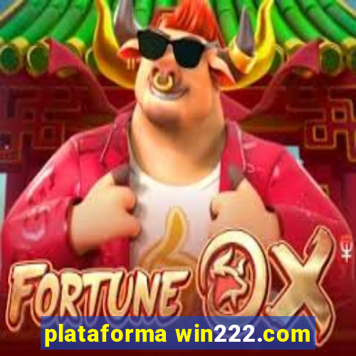 plataforma win222.com