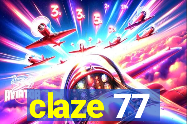 claze 77