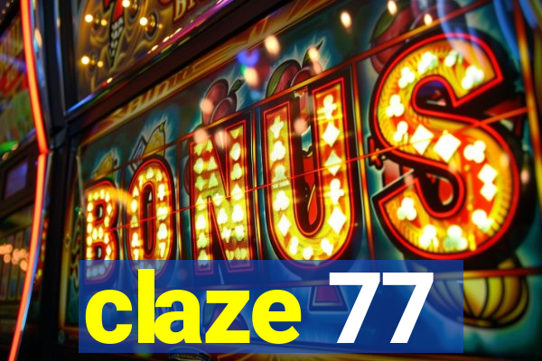 claze 77