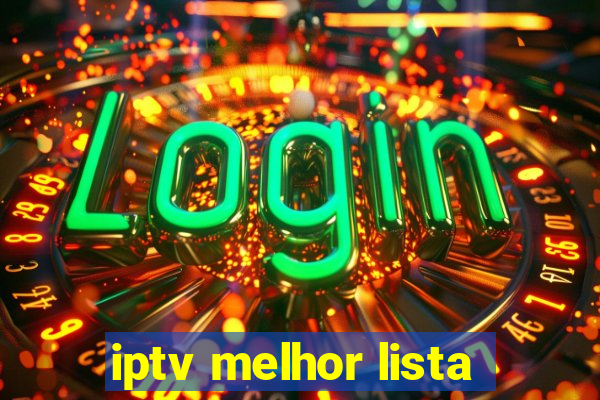 iptv melhor lista