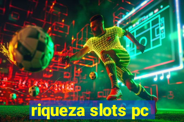 riqueza slots pc