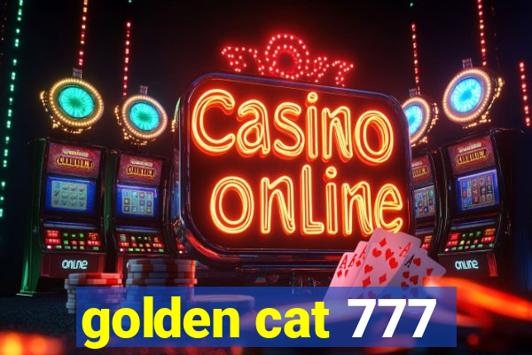 golden cat 777