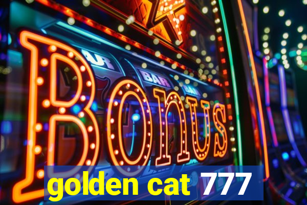 golden cat 777