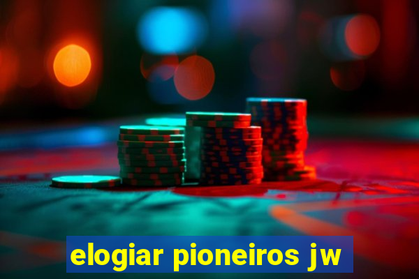 elogiar pioneiros jw