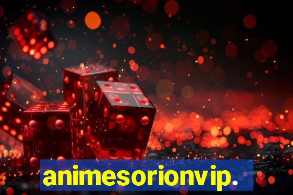 animesorionvip.net