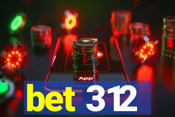 bet 312