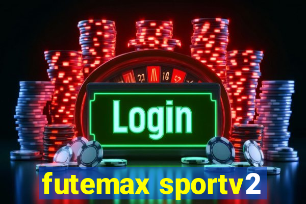 futemax sportv2