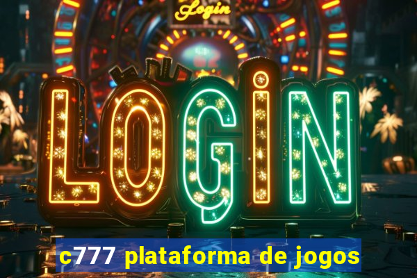 c777 plataforma de jogos