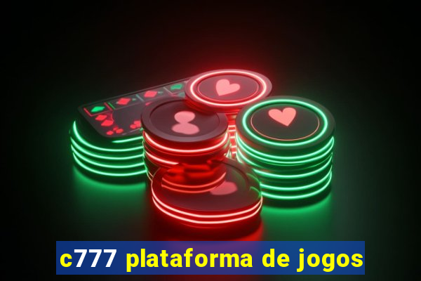 c777 plataforma de jogos