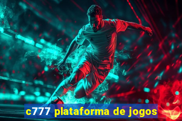 c777 plataforma de jogos