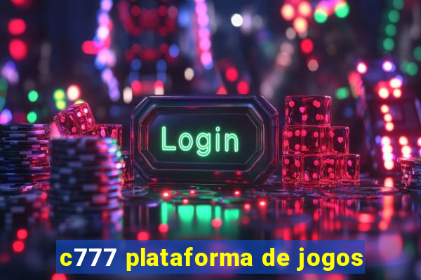 c777 plataforma de jogos