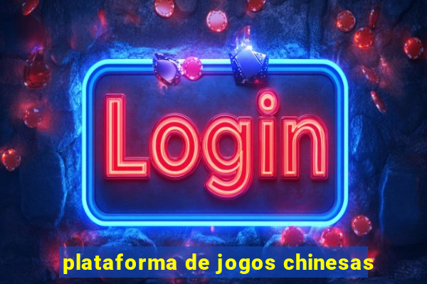 plataforma de jogos chinesas