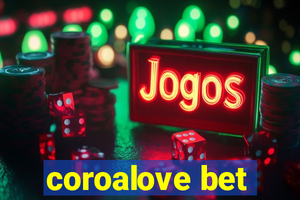 coroalove bet