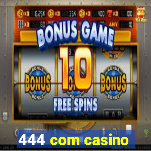 444 com casino