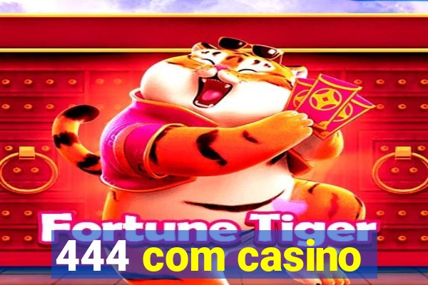 444 com casino