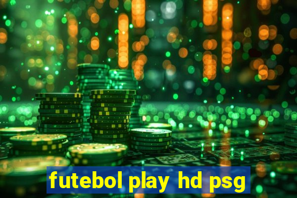 futebol play hd psg