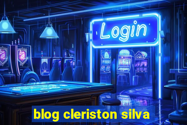 blog cleriston silva