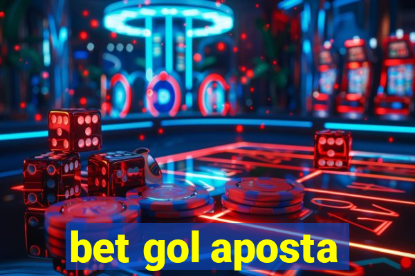 bet gol aposta