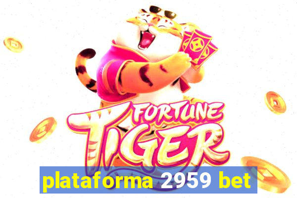 plataforma 2959 bet