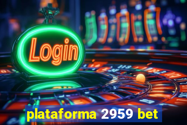 plataforma 2959 bet