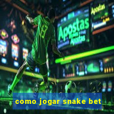 como jogar snake bet