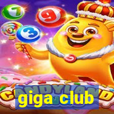 giga club