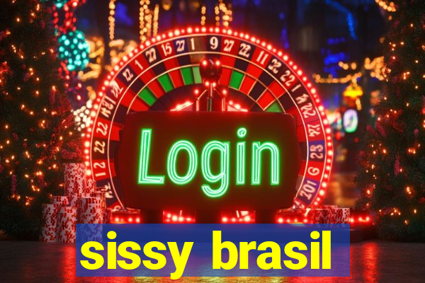 sissy brasil