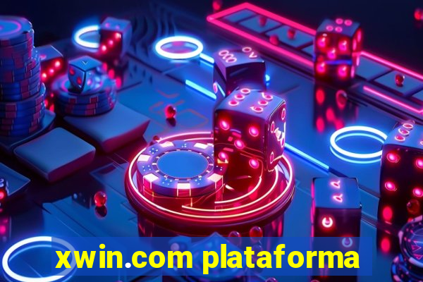 xwin.com plataforma