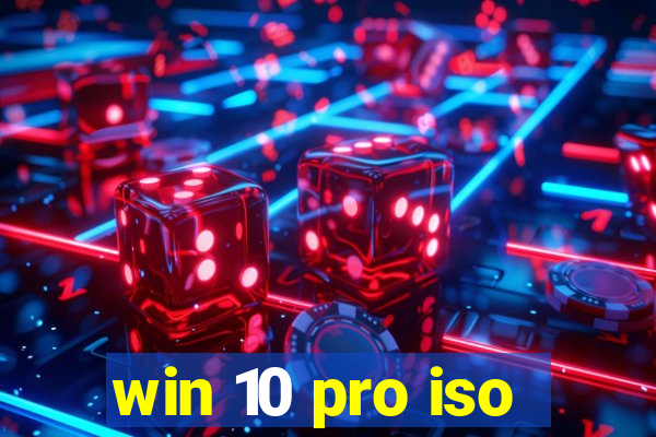 win 10 pro iso