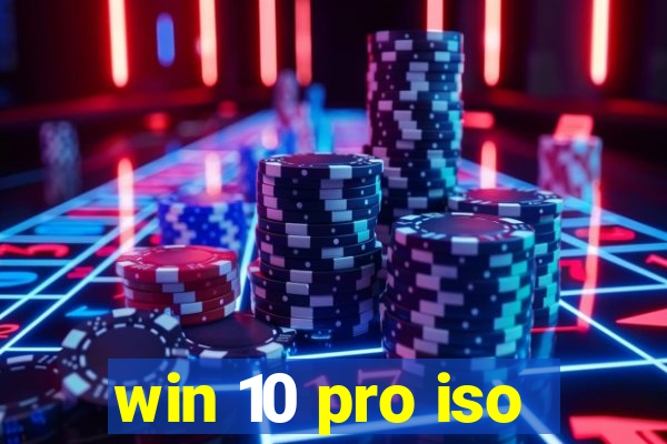 win 10 pro iso