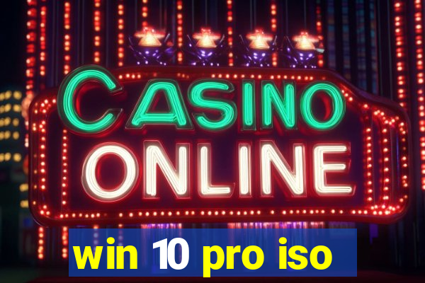 win 10 pro iso