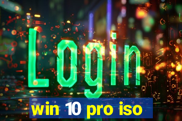 win 10 pro iso