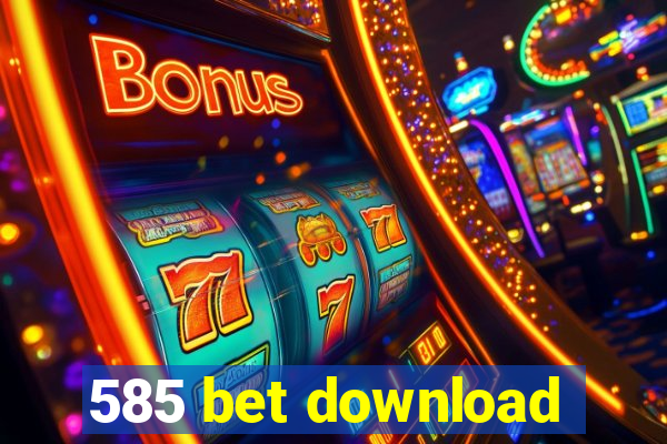 585 bet download