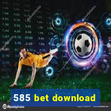 585 bet download