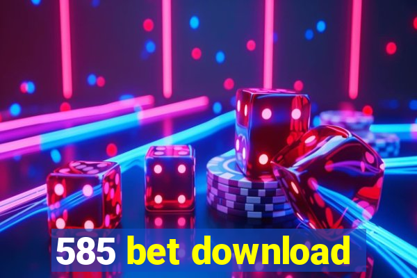 585 bet download