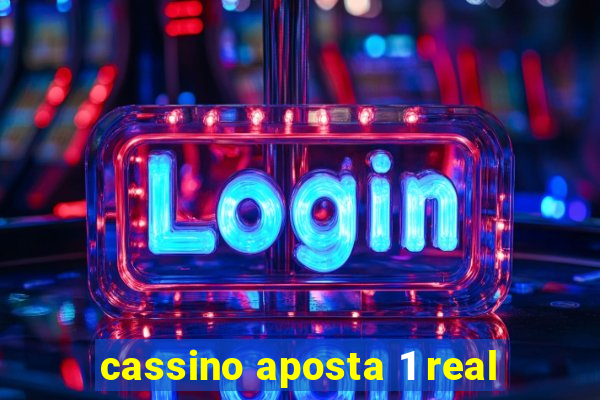 cassino aposta 1 real