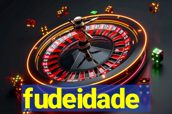 fudeidade