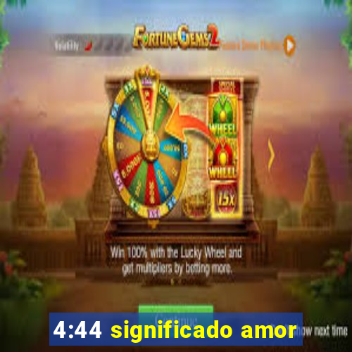 4:44 significado amor