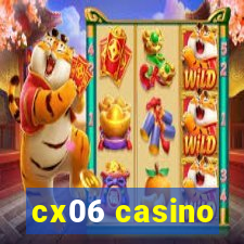 cx06 casino