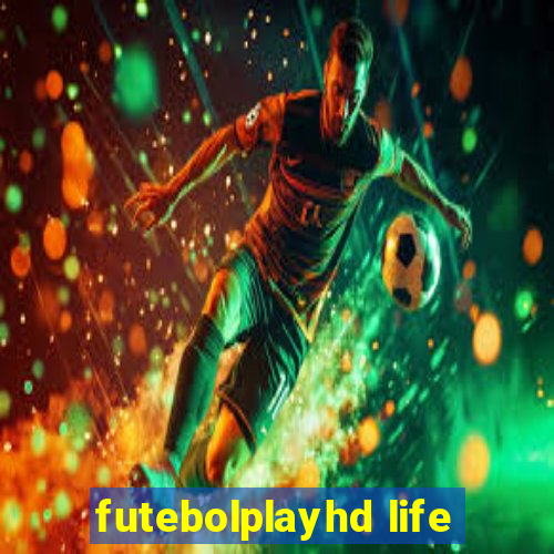 futebolplayhd life