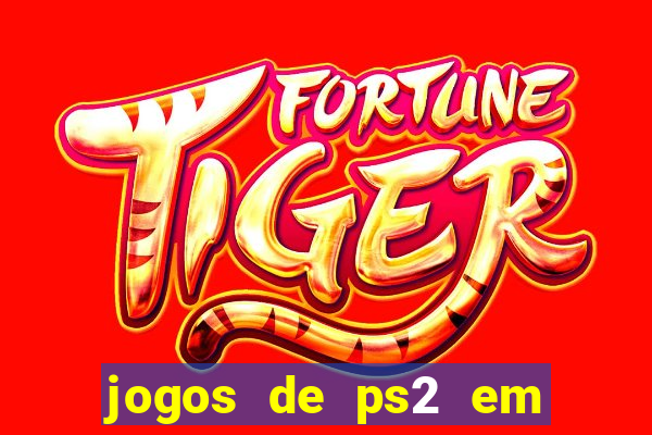 jogos de ps2 em formato iso