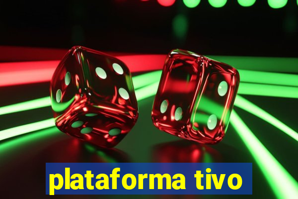 plataforma tivo