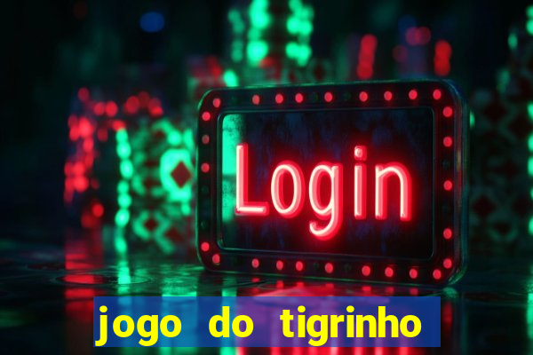 jogo do tigrinho deposito minimo 5 reais