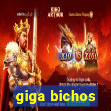 giga bichos