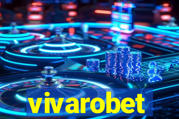 vivarobet