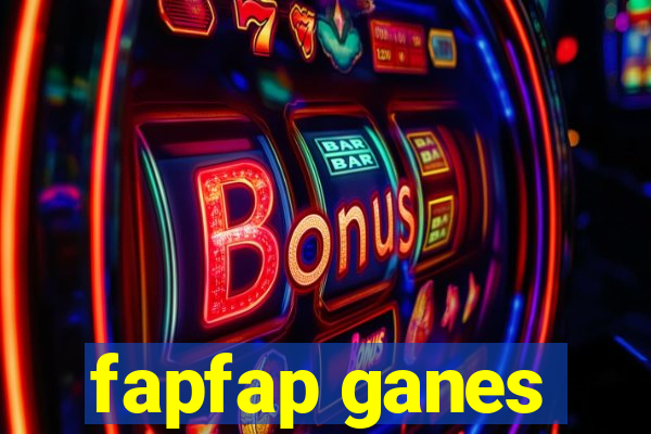 fapfap ganes