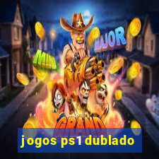 jogos ps1 dublado